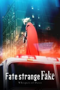 Fate/strange Fake -Whispers of Dawn-